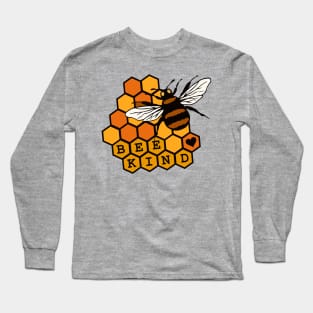 Be Kind Honeycomb Honey Bee Lover Quote Long Sleeve T-Shirt